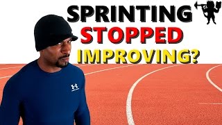 SPRINTING STOPPED IMPROVING You NEED to Fix This Major Mistake [upl. by Ahsemrak423]