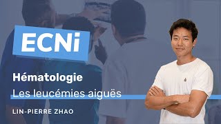 ECNi  Hématologie  Les leucémies aiguës [upl. by Pelson]