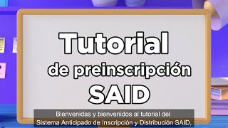 Tutorial del Sistema Anticipado de Inscripción y Distribución SAID [upl. by Amri]