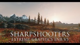 Sharpshooters Extreme Graphics ENB V5 [upl. by Soll148]