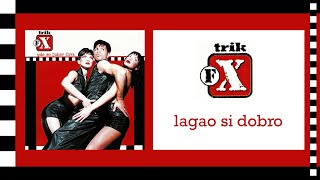 Trik FX  Lagao si dobro Official Audio [upl. by Modestine]