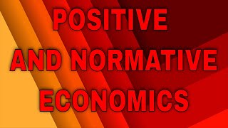 Positive and Normative Economics [upl. by Snook645]