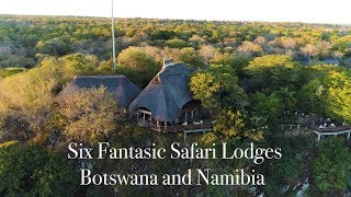 Luxury Lodges of Africa Six Fantastic Safari Lodges  Zimbabwe Botswana and Namibia 4k UHD [upl. by Milstone]