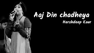 Aaj Din Chadheya  Love Aaj Kal Harshdeep Kaur  Lyrics [upl. by Llehcor]