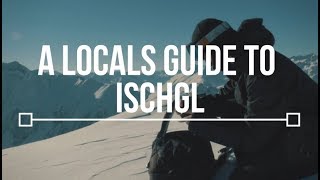 A Locals Guide to Ischgl  TLP Episode 3 [upl. by Itsa]