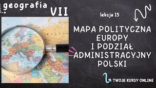 Geografia klasa 7 Lekcja 15  Mapa polityczna Europy i podział administracyjny Polski [upl. by Jacquelyn]