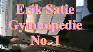 Erik Satie Gymnopedie No1 [upl. by Asemaj]