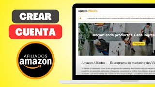 Cómo CREAR una CUENTA de AMAZON AFILIADOS Paso a Paso [upl. by Colt]