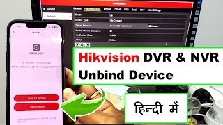 How to Unbind Hikvision DVR amp NVR Devices 2024 Update  HikConnect amp Hik Partner Pro [upl. by Lisette]