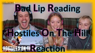 quotHostiles on the Hillquot  A Bad Lip Reading  Reaction [upl. by Raimes]