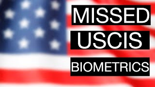 What should you do if you miss USCIS biometrics appointment What to do [upl. by Drofdarb]