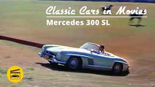 Classic Cars in Movies  Mercedes 300SL [upl. by Leumel677]