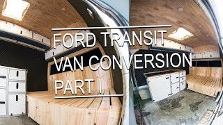 FORD TRANSIT VAN CONVERSION PART 1  HOME ON WHEELS TIME LAPSE WITH CLIPS [upl. by Keel440]