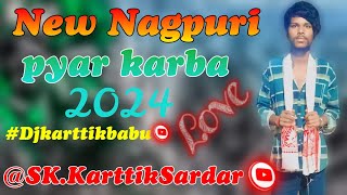 hath se jyada pyar karao newnagpurisong2024 SKKarttikSardar djkarttikbabu new love song [upl. by Ettedranreb]