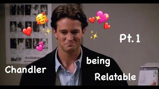 Chandler Bing being relatable Pt1 [upl. by Vaclav979]