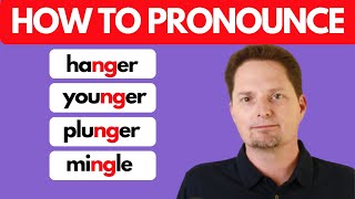 HOW TO PRONOUNCE quotNGquot  MINGLE  PLUNGER  LONGER  AMERICAN ACCENT TRAININGAMERICAN PRONUNCIATION [upl. by Alban]