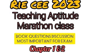 RIE CEE 2023  MARATHON class 1  TEACHING APTITUDE MOST IMPORTANT QUESTIONS CHAPTER 1 amp 2 [upl. by Nidraj]