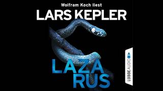 LAZARUS von Lars Kepler  Hörbuch  Sprecher Wolfram Koch  Lübbe Audio [upl. by Ecirtnuahs]