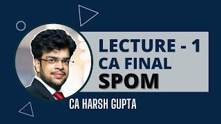 🎬SPOM 1st Lecture  CA Final Law  CA Harsh Gupta 4 times All India Rankholder [upl. by Brocklin438]