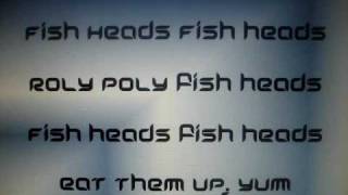 Fish Heads Lyrics D [upl. by Hadeis65]