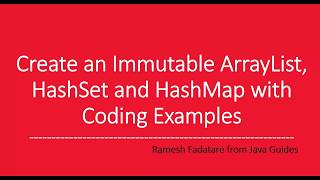 Immutable ArrayList HashSet and HashMap with Coding Examples [upl. by Airual]