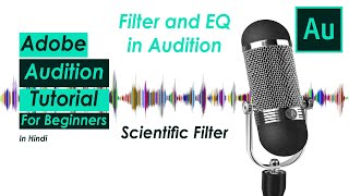 Scientific Filter in Audition  Audition 2020 in Hindi हिन्दी [upl. by Norak]