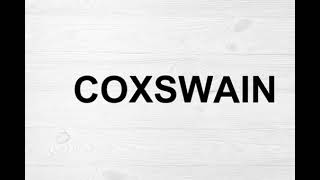 How To Pronounce Coxswain [upl. by Bernhard513]