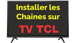 Comment installer les chaînes sur TV TCL [upl. by Nihsfa]