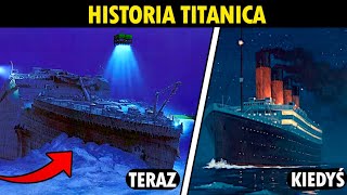 Prawdziwa Historia TITANICA której nie znałeś [upl. by Calendre]