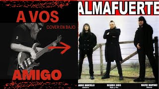 Almafuerte  A vos amigo cover bajo [upl. by Hasen450]