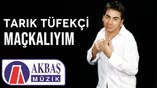 Tarık Tüfekçi  Maçkalıyım 🎧 [upl. by Philoo128]