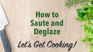 How to Saute and Deglaze [upl. by Polad]