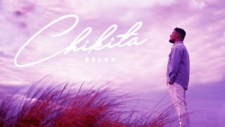 BELAH  CHIKITA Official Video [upl. by Isleen]