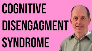 What Is Cognitive Disengagement Syndrome and How Does it Relate to ADHD [upl. by Nwahsiek496]