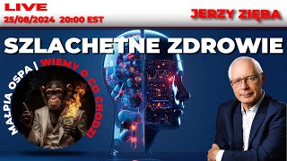 🔴 LIVE 250824  JERZY ZIĘBA  SZLACHETNE ZDROWIE [upl. by Anitsua]