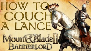 How to Couch Your Lance in Mount amp Blade II Bannerlord Guide [upl. by Manard]