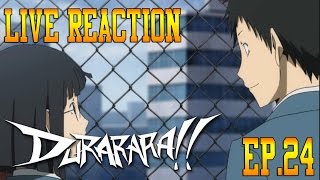 Durarara Episode 24 Live Reaction amp Review  Selfless Devotion [upl. by Laresa]