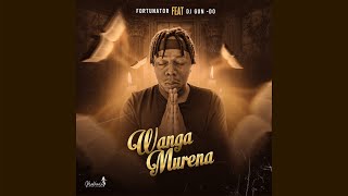 Fortunator  Wanga Murena Official Audio feat DJ GunDo SA [upl. by Gutow]