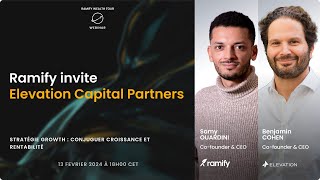 Ramify invite Elevation Capital Partners  Stratégie Growth  conjuguer croissance et rentabilité [upl. by Eanat]