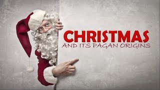 Christmas and Its PAGAN Origins  Did You Know Christmas is Pagan [upl. by Pare]