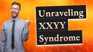 What is xxyy syndrome [upl. by Aile]