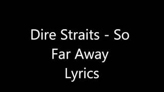 Dire Straits  So Far Away Lyrics [upl. by Ferde726]