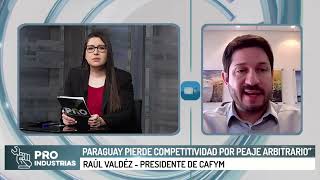 quotParaguay pierde competitividad por peaje arbitrarioquot [upl. by Eniarol]