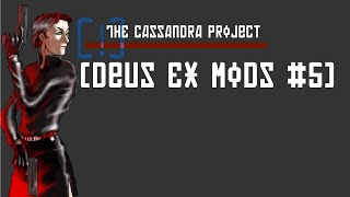 Deus Ex mods 5  обзор The Cassandra Project [upl. by Renata]