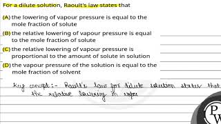 For a dilute solution Raoults law states that [upl. by Lust]