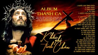 Album 25 Bài Nhạc Thánh Ca Hay Nhất Hiện Nay  Mùa Chay Tuần Thánh 2023 Tưởng Niệm Chúa Chịu Nạn [upl. by Neleh822]