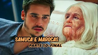 A HISTÓRIA DE SAMUCA E MAROCAS PARTE 10 FINAL [upl. by Llehsal]