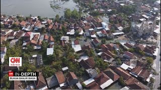 Terparah dalam 100 Tahun Banjir Demak Bukan Banjir Biasa  CNN Indonesia Indepth [upl. by Ahders604]