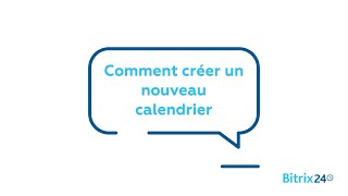 Comment créer un nouveau calendrier  Calendrier  Bitrix24 [upl. by Hale]