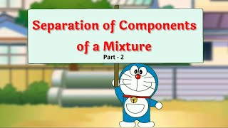 Separation of components of a mixture Part 2  Class 9  Inos study [upl. by Jerroll]